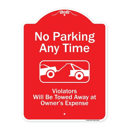 Signmission No Parking Any Time Violators Will Towed Away Heavy-Gauge Aluminum Sign, 24" x 18", RW-1824-9966 A-DES-RW-1824-9966